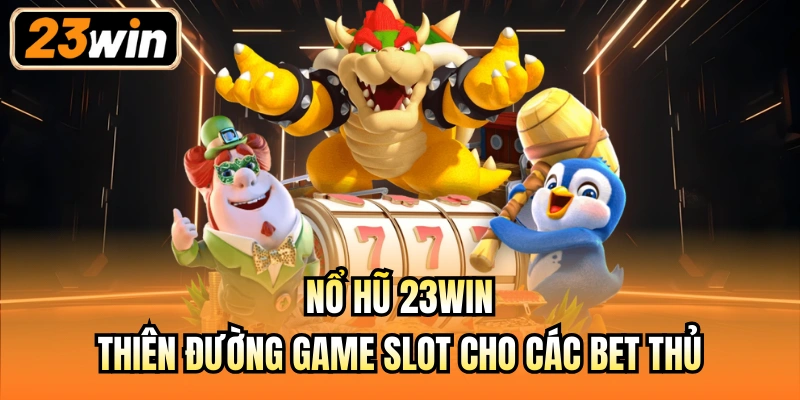 Nổ hũ 23Win